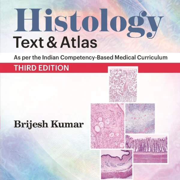 Histology Text and Atlas by Brijesh Kumar